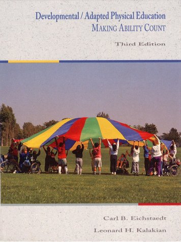 Developmental - Adapted Physical Education Making Ability Count 3rd 1993 9780023317019 Front Cover
