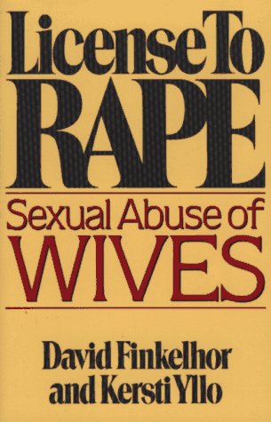 License to Rape Sexual Abuse of Wives Reprint  9780029104019 Front Cover