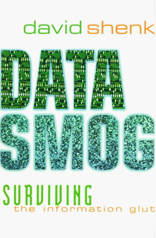 Data Smog Surviving the Information Glut  1997 9780060187019 Front Cover