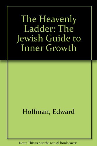 Heavenly Ladder : A Jewish Guide to Inner Growth N/A 9780060640019 Front Cover