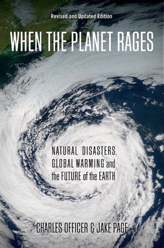 When the Planet Rages Natural Disasters, Global Warming and the Future of the Earth  2009 9780195377019 Front Cover