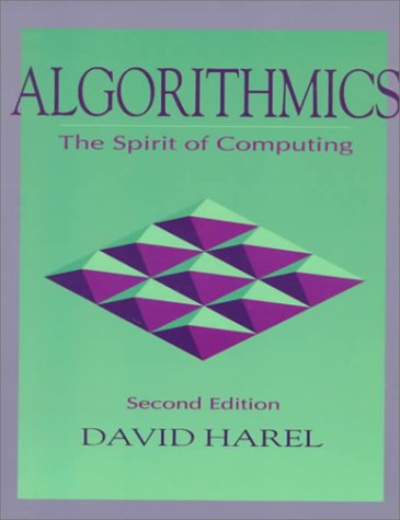 Algorithmics - the Spirit of Computing  2nd 1992 9780201504019 Front Cover