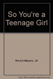 So You're a Teenage Girl Revised  9780310318019 Front Cover