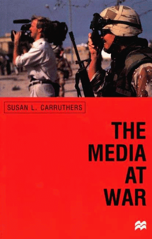 Media at War Communication and Conflict in the Twentieth Century  2000 (Revised) 9780312228019 Front Cover