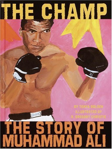 Champ The Story of Muhammad Ali  2004 9780375924019 Front Cover