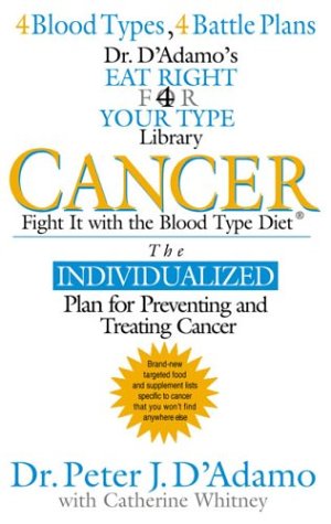 Cancer Fight It with the Blood Type Diet  2004 9780399151019 Front Cover