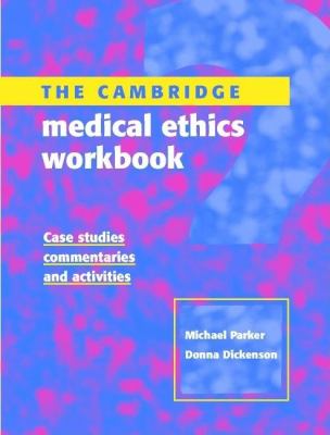Cambridge Medical Ethics Case Studies, Commentaries and Activities  2001 9780521783019 Front Cover
