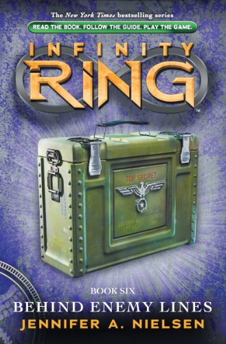 Behind Enemy Lines (Infinity Ring, Book 6)   2013 9780545387019 Front Cover