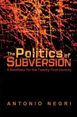 Politics of Subversion A Manifesto for the Twenty-First Century  1989 9780745606019 Front Cover