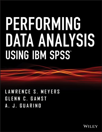 Performing Data Analysis Using IBM SPSS   2013 9781118357019 Front Cover