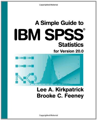 Simple Guide to IBM SPSSï¿½ Statistics for Version 20. 0  12th 2013 9781285086019 Front Cover