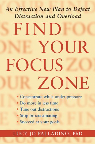Find Your Focus Zone An Effective New Plan to Defeat Distraction and Overload N/A 9781416532019 Front Cover