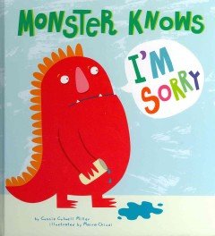 Monster Knows I'm Sorry:   2014 9781479522019 Front Cover