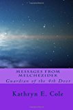 Messages from Melchezidek Guardian of the 4th Door N/A 9781491229019 Front Cover