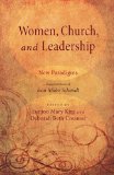 Women, Church, and Leadership: New Paradigms Essays in Honor of Jean Miller Schmidt N/A 9781608999019 Front Cover