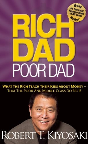 Rich Dad Poor Dad What the Rich Teach Their Kids about Money That the Poor and Middle Class Do Not! N/A 9781612680019 Front Cover