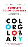 Color Resource Complete Color Glossary : From Desktop to Color Electronic Prepress N/A 9781879847019 Front Cover