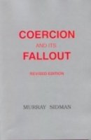 Coercion and Its Fallout  2001 (Revised) 9781888830019 Front Cover