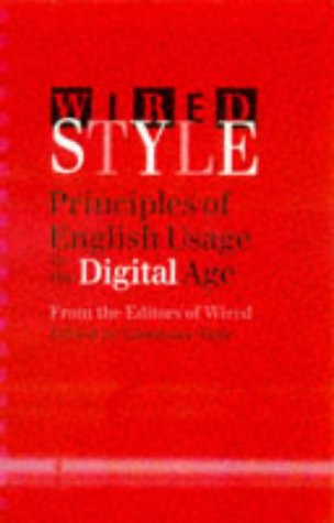 Wired Style : Principles of English Usage in the Digital Age N/A 9781888869019 Front Cover