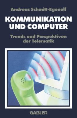Kommunikation und Computer Trends und Perspektiven der Telematik  1990 9783409189019 Front Cover