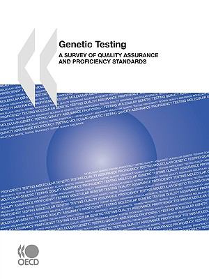 Quality Assurance and Proficiency Testing for Molecular Genetic Testing   2007 9789264032019 Front Cover