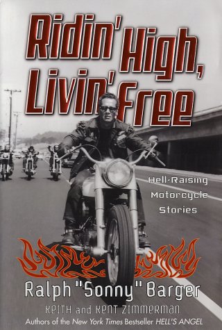 Ridin' High, Livin' Free Hell-Raising Motorcycle Stories  2002 9780060006020 Front Cover