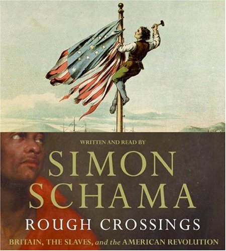 Rough Crossings : Britain, the Slaves and the American Revolution N/A 9780061137020 Front Cover