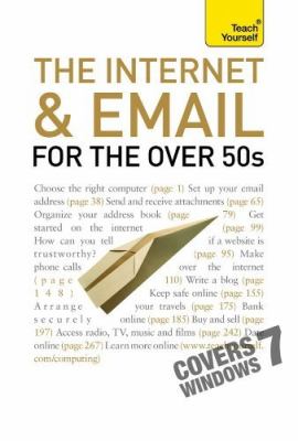 Teach Yourself - The Internet and Email for the over 50s  2nd 2010 9780071701020 Front Cover