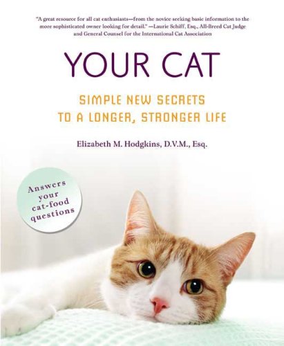 Your Cat: Simple New Secrets to a Longer, Stronger Life   2008 9780312358020 Front Cover