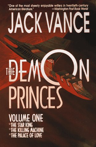 Demon Princes, Vol. 1 The Star King * the Killing Machine * the Palace of Love Revised  9780312853020 Front Cover