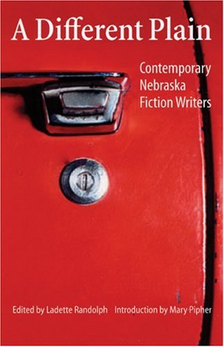 Different Plain Contemporary Nebraska Fiction Writers  2004 9780803290020 Front Cover