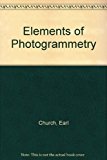 Elements of Photogrammetry   1948 (Revised) 9780815620020 Front Cover