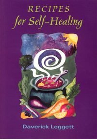 Recipes for Self Healing   1999 9780952464020 Front Cover