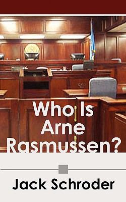 Who Is Arne Rasmussen? N/A 9780976381020 Front Cover