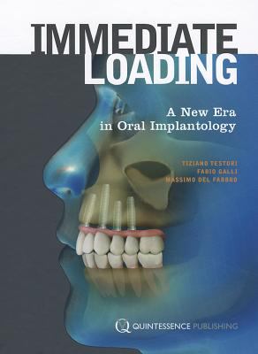 Immediate Loading: A New Era in Oral Implantology  2010 9781850972020 Front Cover
