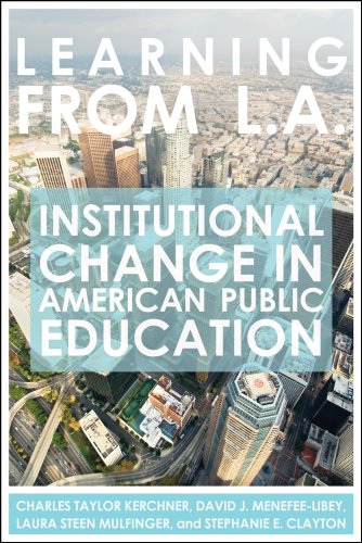 Learning from L. a Institutional Change in American Public Education  2008 9781934742020 Front Cover