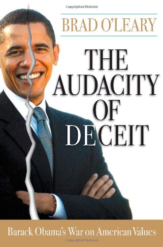 Audacity of Deceit Barack Obama's War on American Values  2008 9781935071020 Front Cover