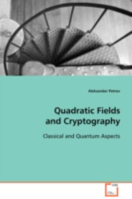 Quadratic Fields and Cryptography:   2008 9783639098020 Front Cover
