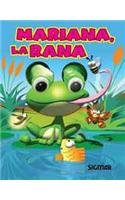 Mariana, la rana/ Mariana, the Frog:  2009 9789501126020 Front Cover