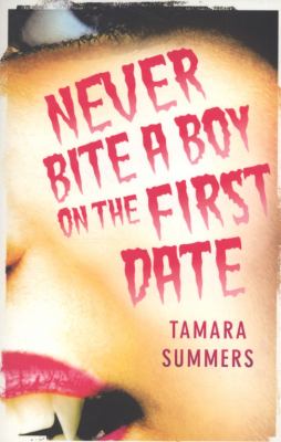Never Bite a Boy on the First Date   2010 9780007345021 Front Cover