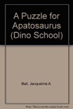 Puzzle for Apatosaurus N/A 9780061060021 Front Cover