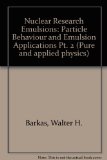 Particle Behavior and Emulsion Applications  1973 9780120783021 Front Cover