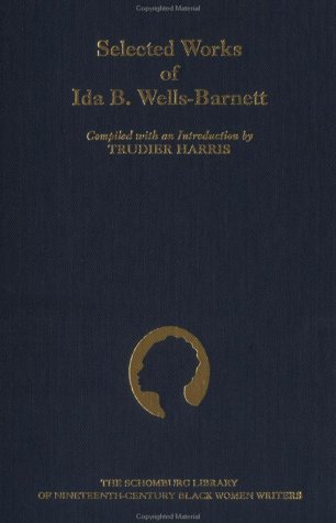Selected Works of Ida B. Wells-Barnett   1991 9780195062021 Front Cover