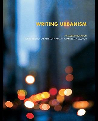 Writing Urbanism A Design Reader  2008 9780203927021 Front Cover