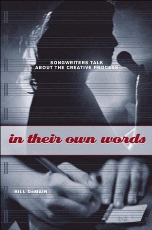 In Their Own Words Songwriters Talk about the Creative Process  2005 9780275984021 Front Cover