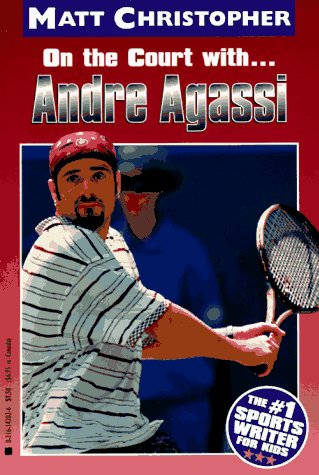 On the Court with... Andre Agassi  N/A 9780316142021 Front Cover