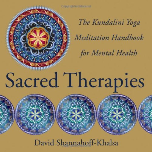 Sacred Therapies The Kundalini Yoga Meditation Handbook for Mental Health  2011 9780393707021 Front Cover