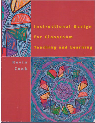 Instructional Design for Classroom Teaching and Learning   2001 9780395857021 Front Cover