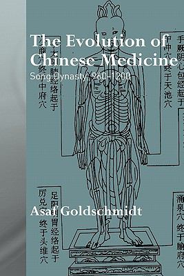 Evolution of Chinese Medicine Song Dynasty, 960-1200  2008 9780415692021 Front Cover
