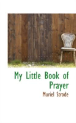 My Little Book of Prayer   2008 9780559479021 Front Cover